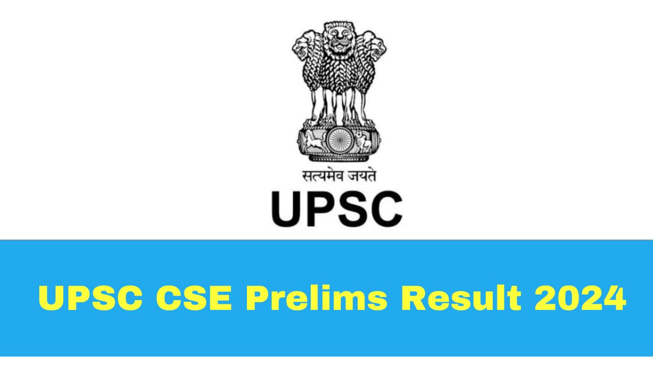 UPSC CSE Prelims Result 2024 Scoarecards For 14,627 Qualified