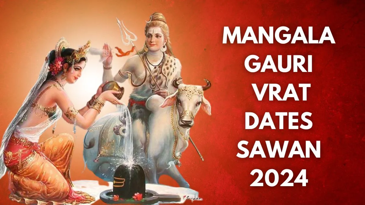 Sawan 2024 Mangala Gauri Vrat Calendar Check Dates Significance And Rituals Of This Fast To 6587