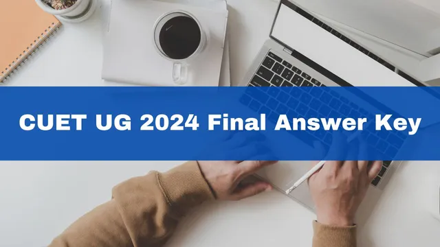 cuet-ug-2024-final-answer-key-released-result-shortly-at-exams-nta-ac-in-cuet-ug