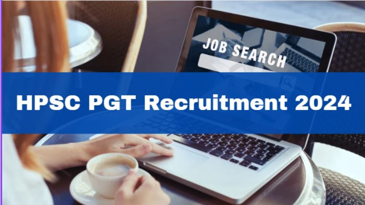 HPSC PGT Recruitment 2024: Registration Process Begins For 3069 ...