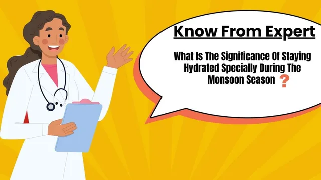 what-is-the-significance-of-staying-hydrated-specially-during-the-monsoon-season-know-from-expert