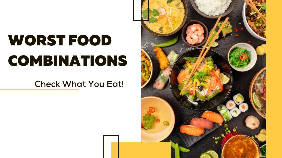 avoid-these-food-combinations-to-prevent-major-health-issues