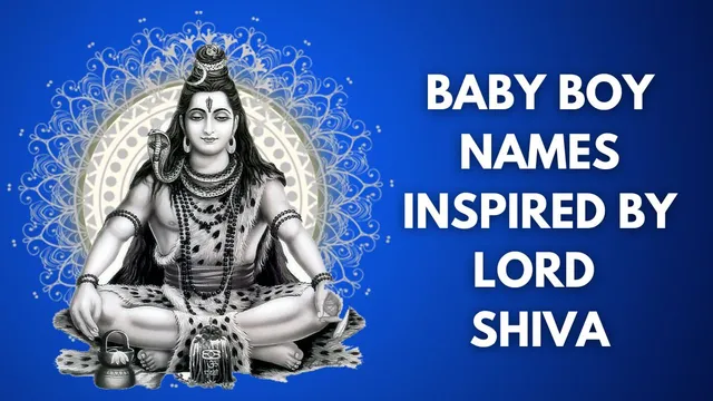sawan-shivratri-2024-51-trending-and-unique-baby-boy-names-inspired-by-lord-shiva