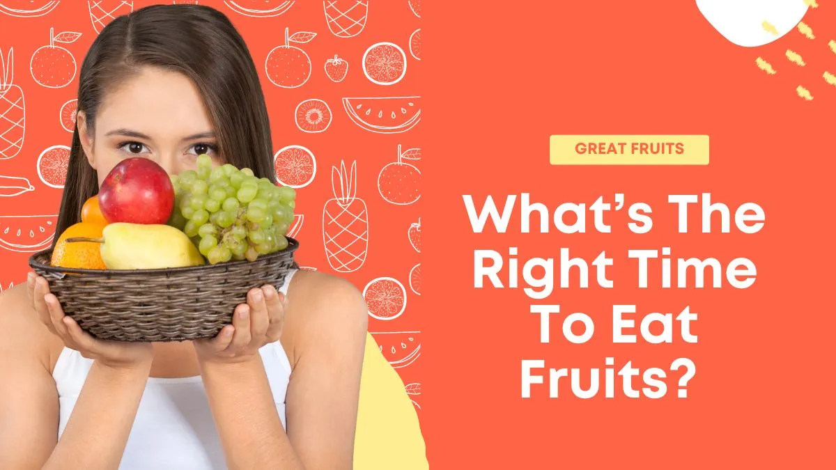 right-time-to-eat-fruits-should-you-eat-them-before-or-after-meals