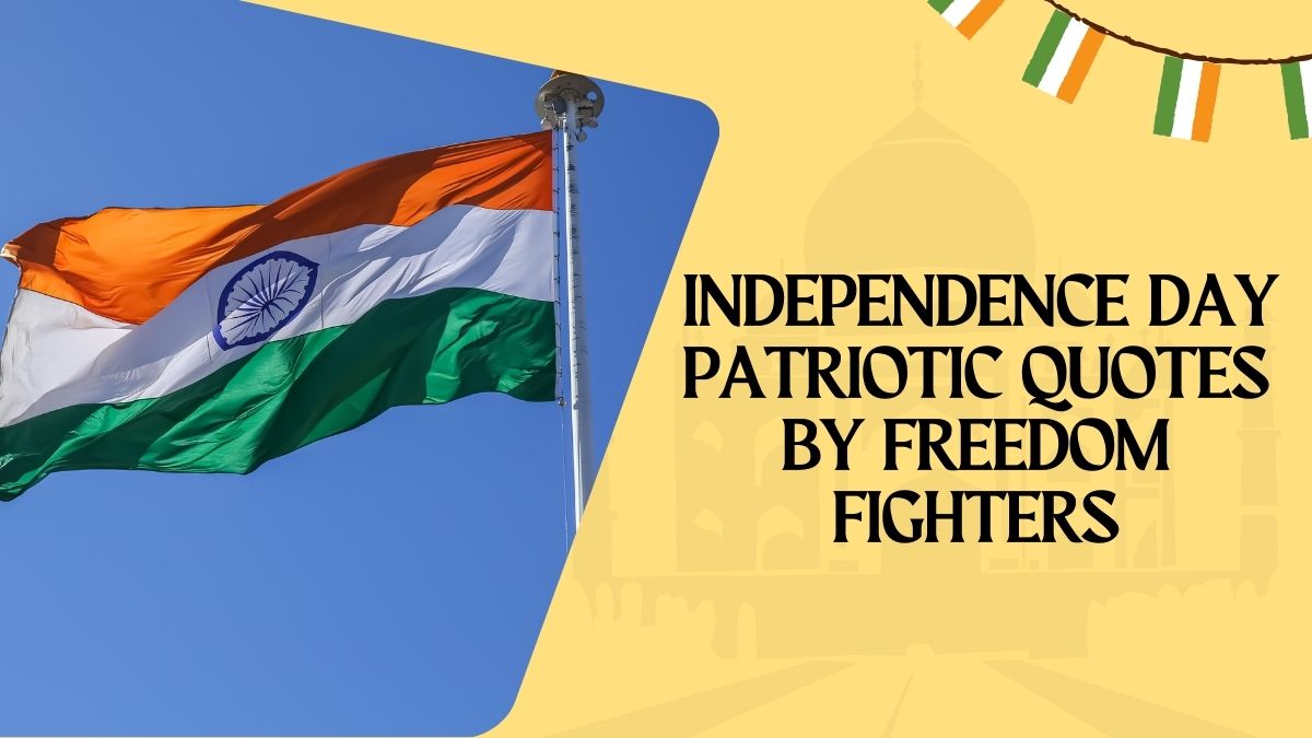 Independence Day 2024 Quotes: Patriotic Quotes And Slogans By Freedom ...