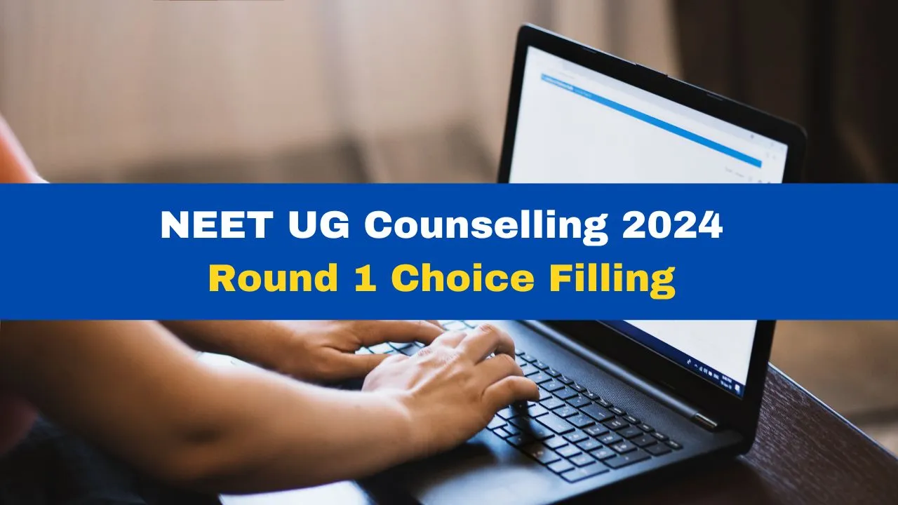 NEET UG Counselling 2024: Round 1 Choice Filling Process To Begin Today ...