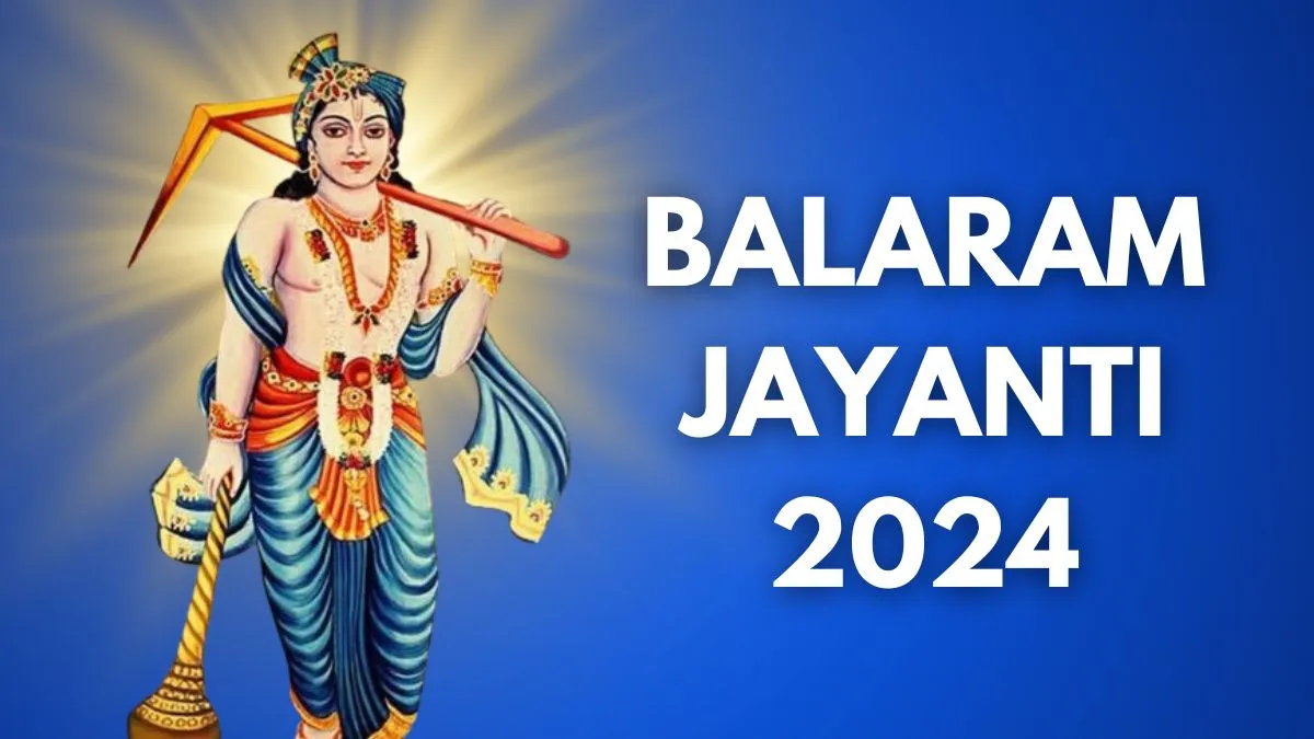 Balaram Jayanti 2024: Date, Time, Shubh Muhurat, Significance And ...