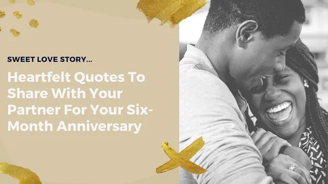 20-heartfelt-quotes-to-share-with-your-partner-for-your-sixmonth-anniversary