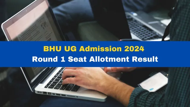 bhu-ug-admission-2024-round-1-seat-allotment-result-released-at-bhucuet-samarth-edu-in