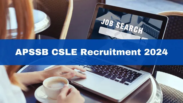 apssb-csle-recruitment-2024-application-process-begins-for-452-vacancies-at-apssb-nic-in