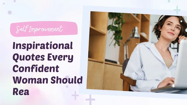 20-inspirational-quotes-every-confident-woman-should-read-to-feel-more-empowered