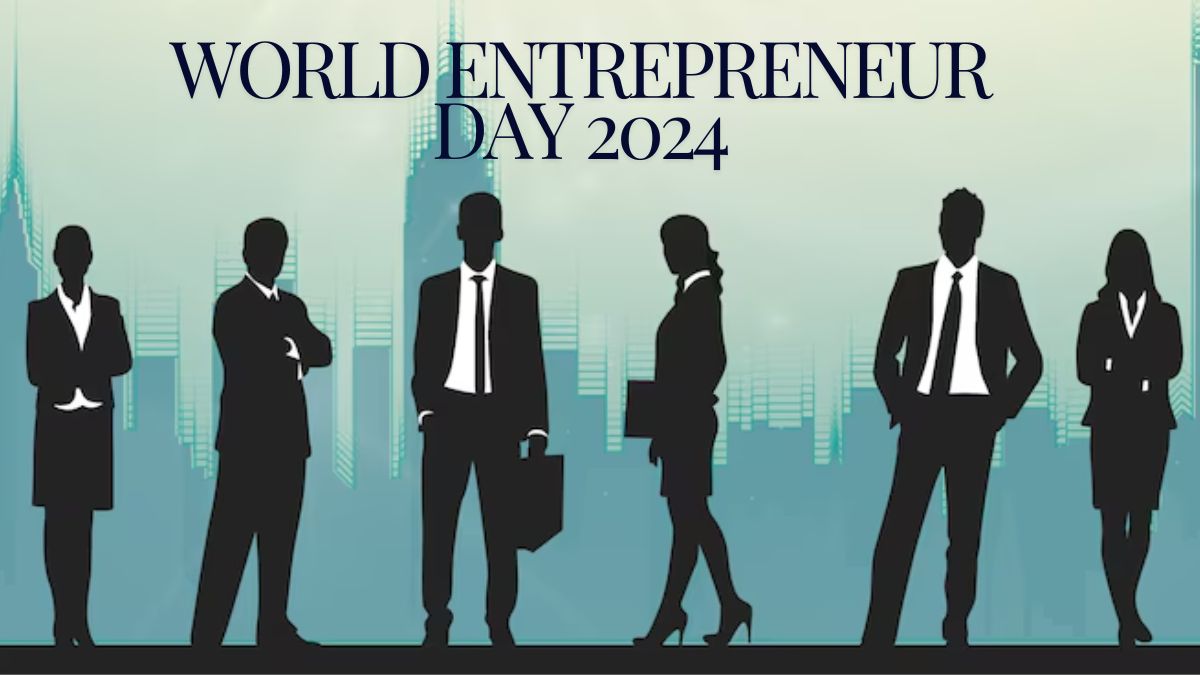 World Entrepreneur Day 2024 Top 10 Quotes By Leading Figures In The