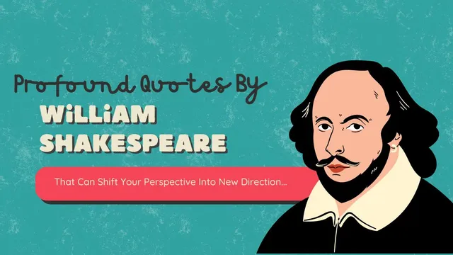 10-profound-quotes-by-william-shakespeare-that-can-shift-your-perspective-into-new-direction