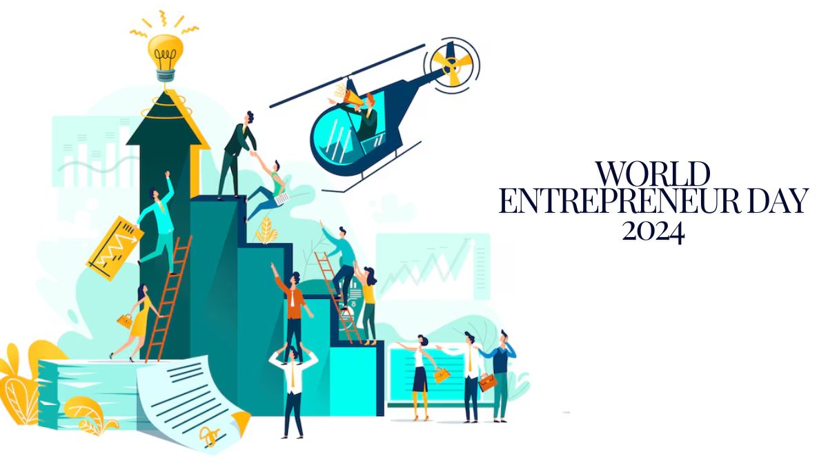 World Entrepreneur Day 2024 Top 10 Quotes By Leading Figures In The