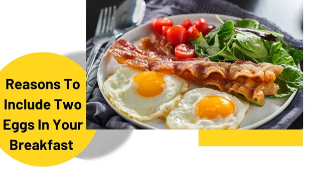 5-reasons-to-include-two-eggs-in-your-breakfast-every-morning-for-a-healthier-diet