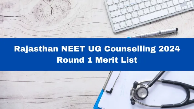 rajasthan-neet-ug-counselling-2024-round-1-merit-list-out-at-rajugneet2024-org-heres-how-to-download