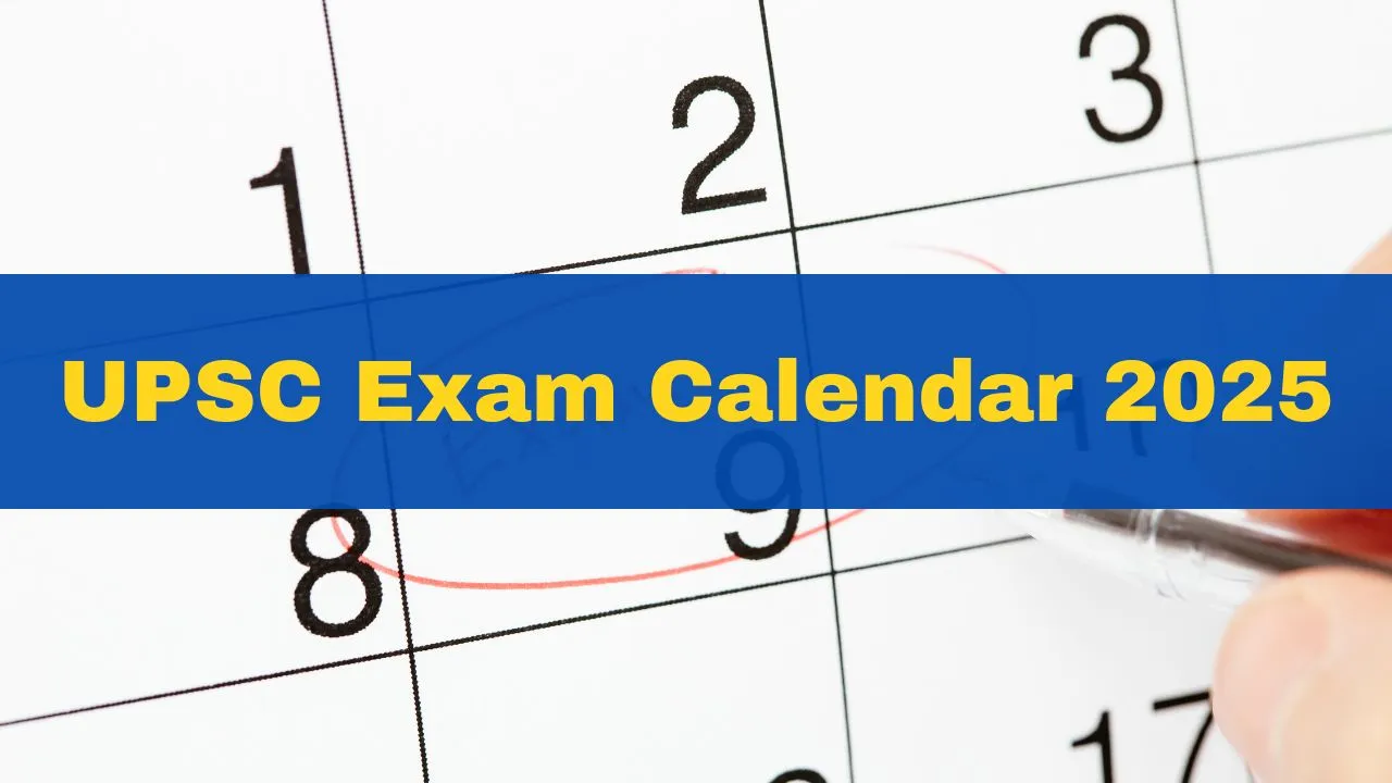 upsc-revised-exam-calendar-2025-check-new-exam-dates-for-all-major-recruitment-exams