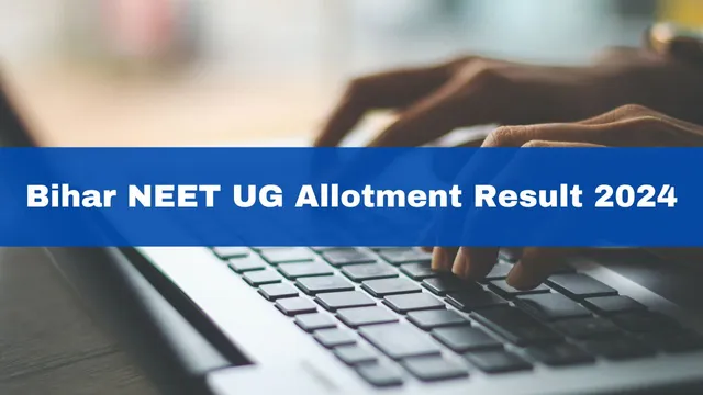bihar-neet-ug-allotment-result-2024-to-be-released-at-bceceboard-bihar-gov-in