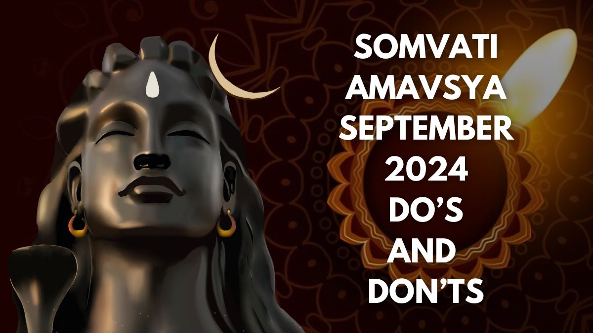 Amavasya September 2024 Do’s And Don’ts You MUST Follow On Somvati