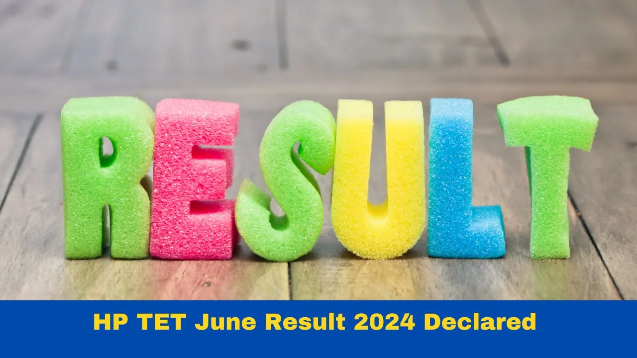 hp-tet-june-result-2024-out-at-hpboseorg-heres-how-to-check