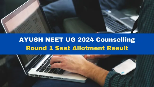 ayush-neet-ug-2024-counselling-round-1-seat-allotment-result-declared-at-aaccc-gov-in-download-pdf-here