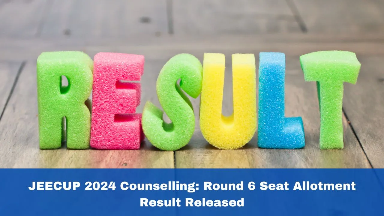jeecup-counselling-2024-round-6-allotment-result-for-upjee-released-at-jeecupadmissionsnicin-heres-how-to-download
