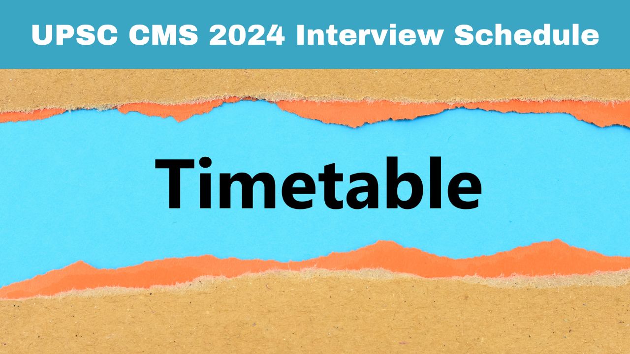 upsc-cms-2024-interview-dates-announced-download-roll-number-wise-timetable-pdf-here