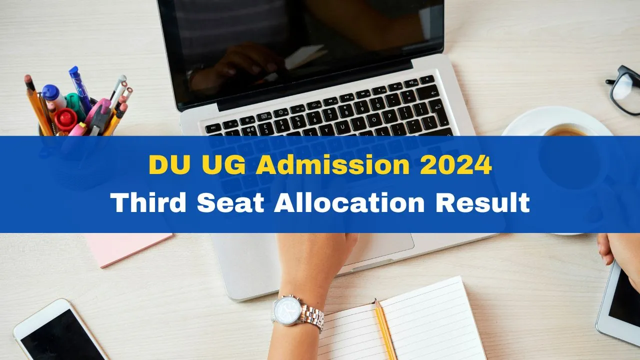 du-ug-admission-2024-delhi-university-3rd-seat-allocation-result-released-at-ugadmission-uod-ac-in