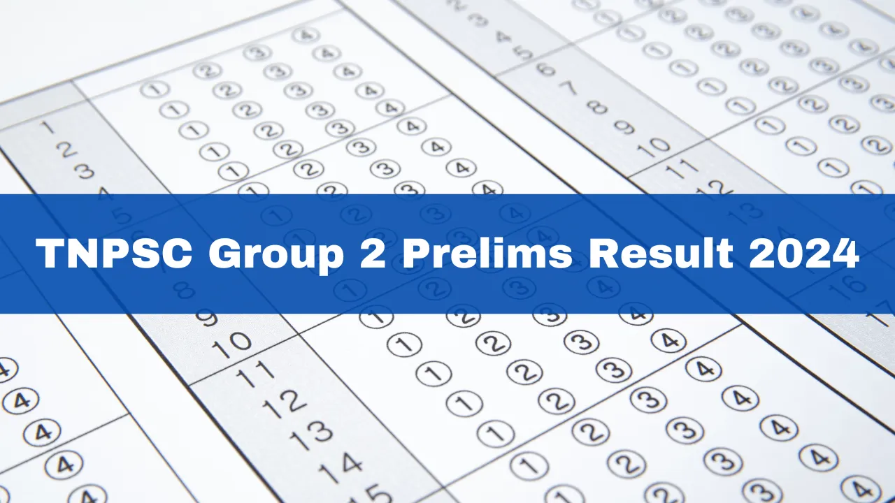 tnpsc-group-2-prelims-result-2024-announced-at-tnpsc-gov-in-get-direct-link-here