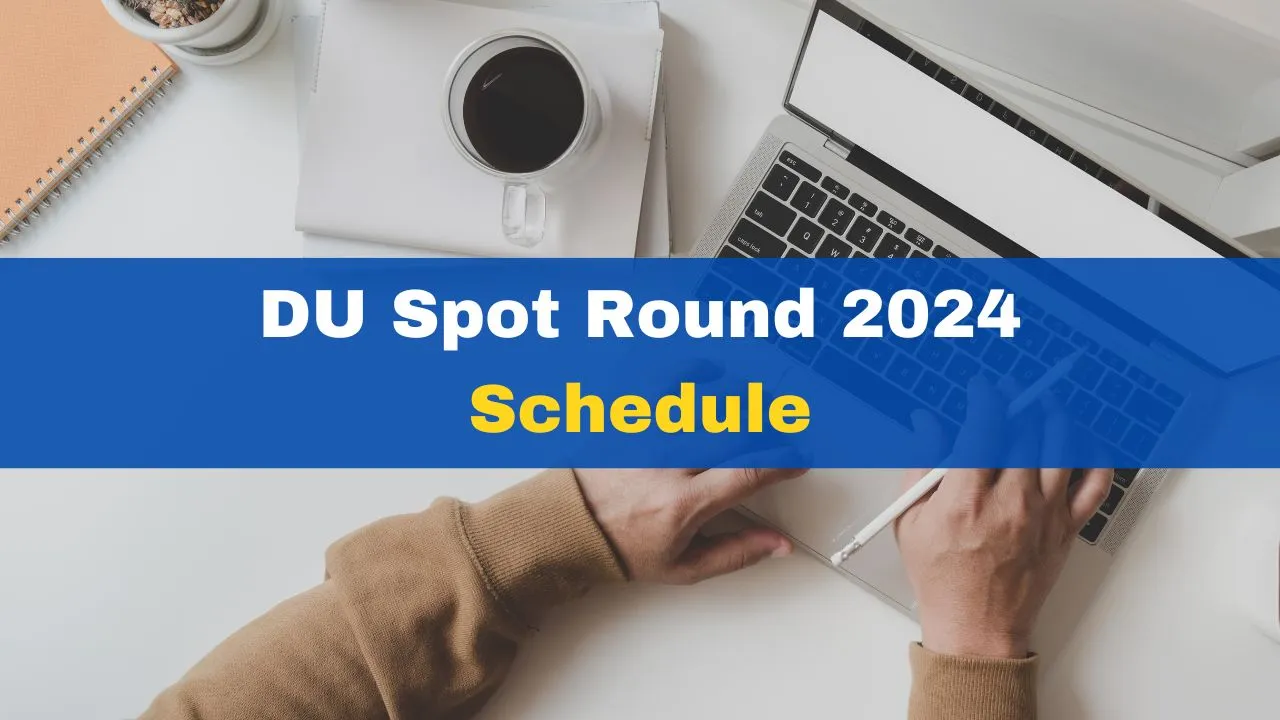 du-spot-round-2024-ug-admission-dates-announced-spot-round-1-admission-to-begin-on-september-18