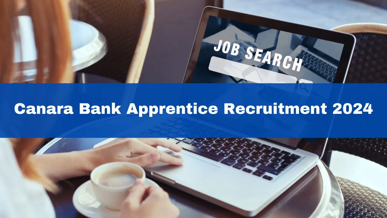 canara-bank-apprentice-recruitment-2024-notification-released-for-3000-posts-apply-from-september-21ed