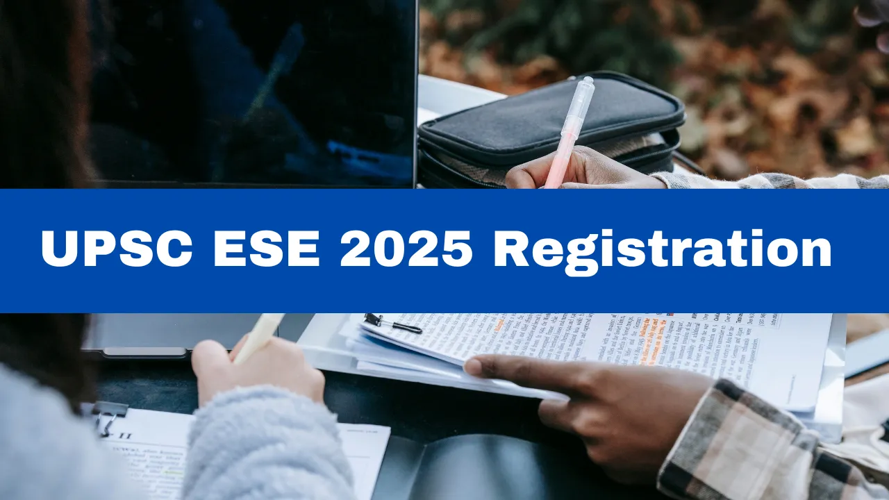 UPSC ESE 2025 Registration Process For 232 Posts Begins At upsc.gov.in; Here