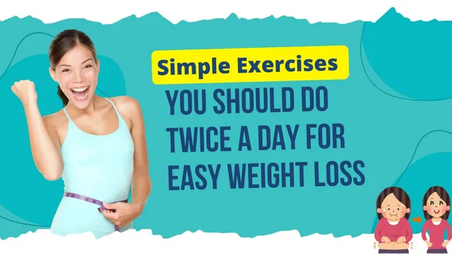 5-simple-exercises-you-should-do-twice-a-day-to-achieve-effective-weight-loss