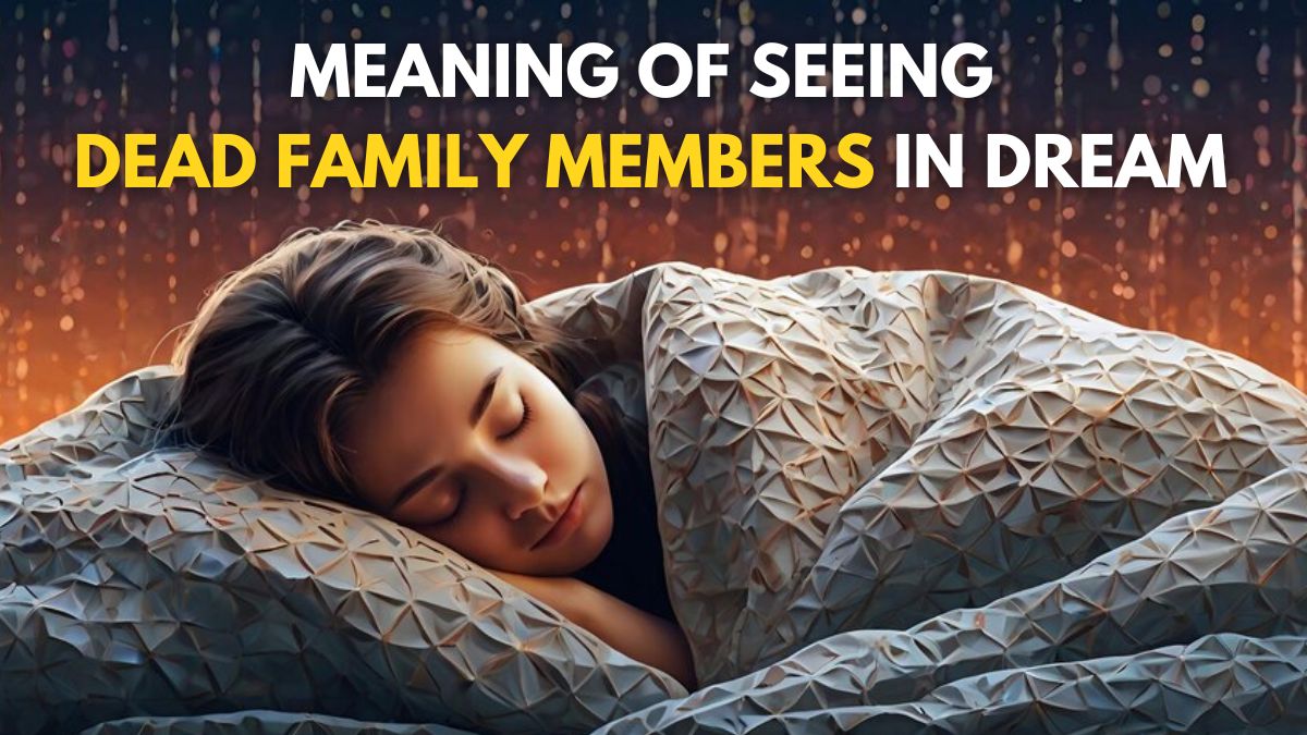 Pitru Paksha 2024 7 Spiritual Meanings Of Seeing Dead Family Members