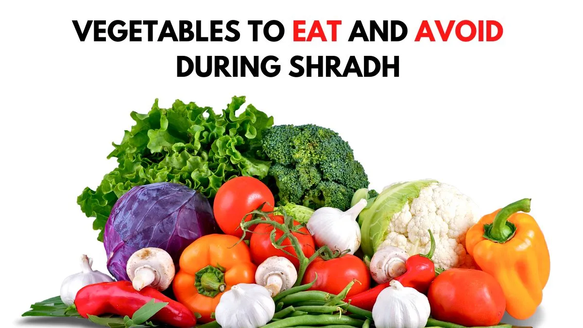 shradh-2024-list-of-vegetables-to-eat-and-avoid-during-pitru-paksha-to-escape-the-wrath-of-ancestors