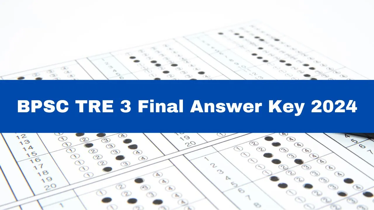 bpsc-tre-3-final-answer-key-2024-released-for-class-6-to-8-get-direct-link-here