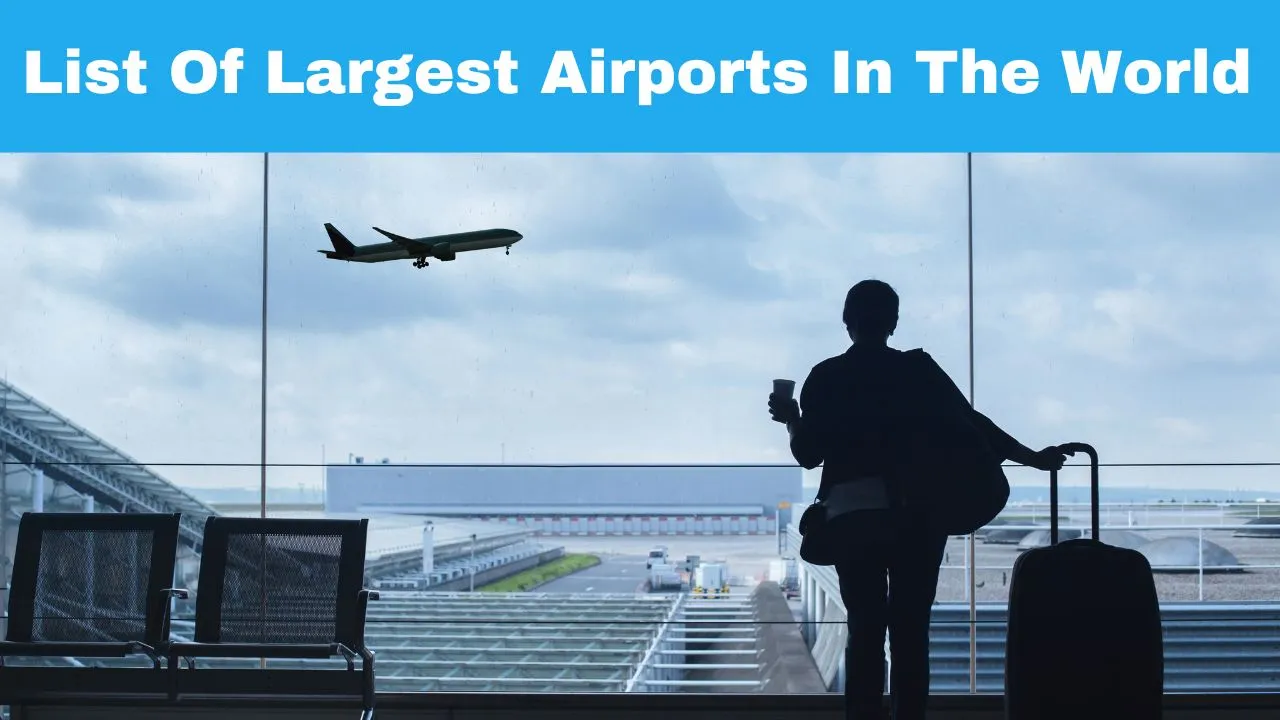 list-of-top-10-largest-airports-in-the-world-in-2024-by-area-know-major-hubs-of-air-travel
