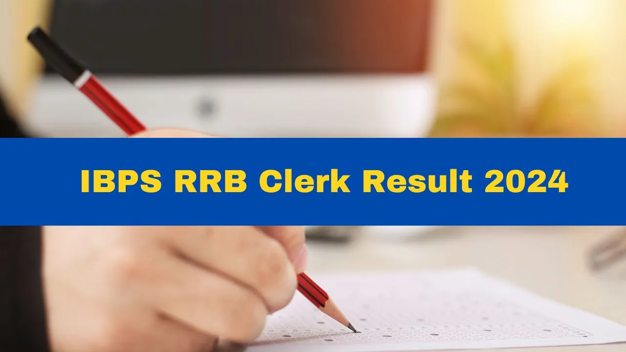 ibps-rrb-clerk-result-2024-date-and-time-ibps-clerk-prelims-result-to-be-released-soon-at-ibps-in-mains-exam-on-october-6