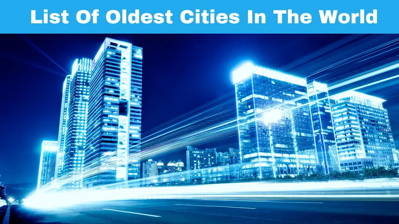 list-of-10-oldest-cities-in-the-world-explore-worlds-oldest-cities-from-damascus-to-varanasi