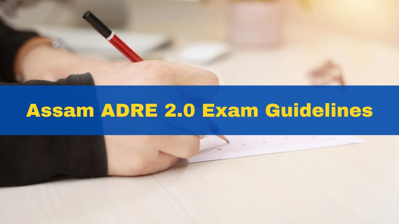 assam-adre-2-0-exam-to-be-held-on-september-29-know-exam-day-guidelines
