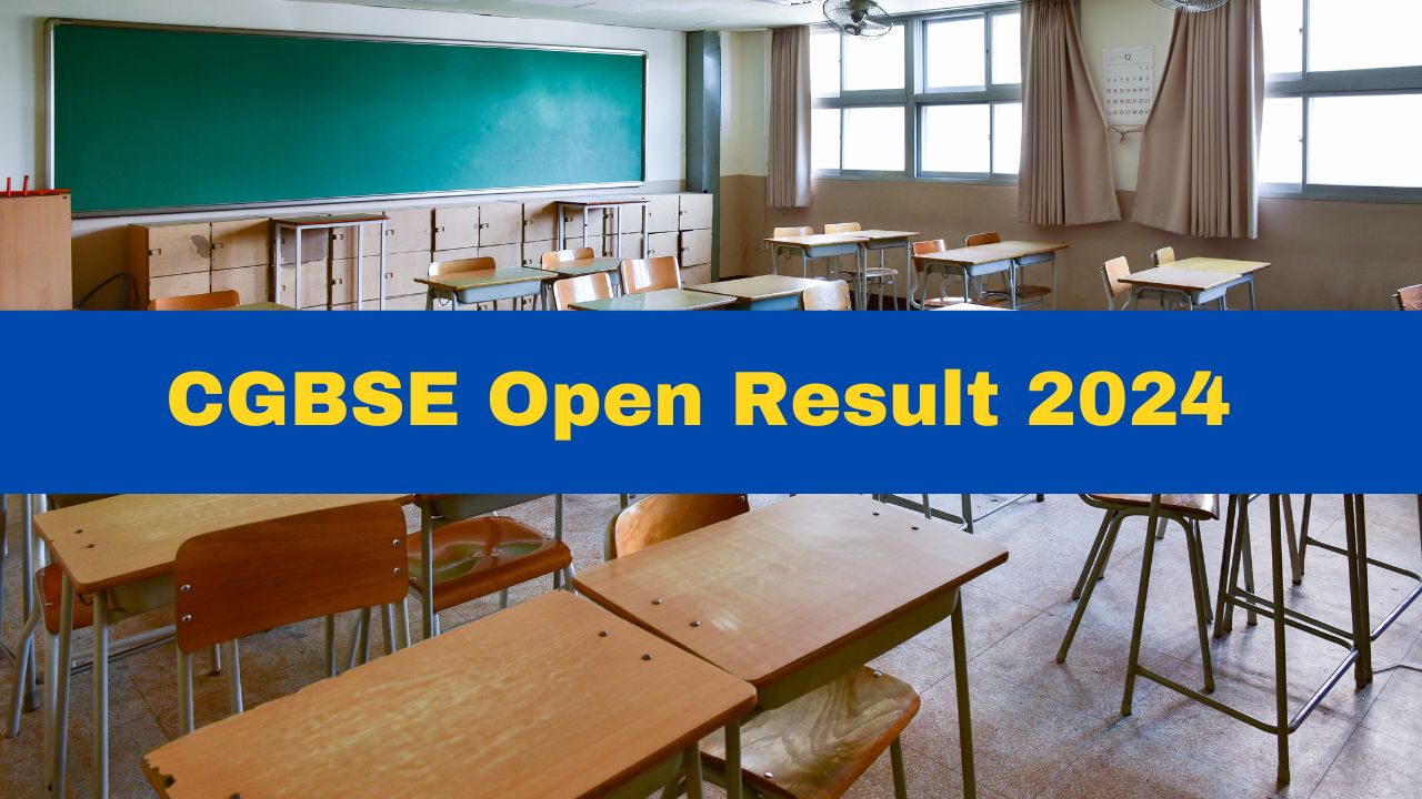 CGBSE Open Result 2024 Out CG SOS Result For Class 10th, 12th Declared