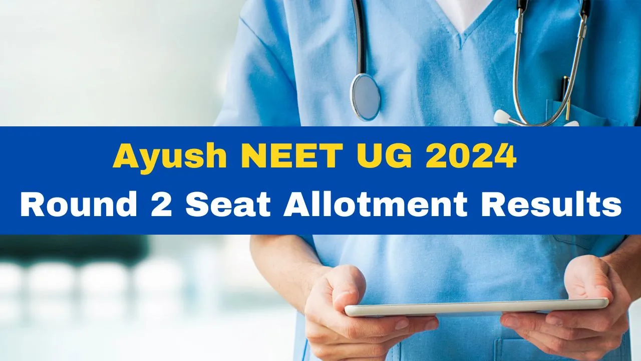 ayush-neet-ug-2024-round-2-seat-allotment-results-declared-at-aaccc-gov-in-get-direct-link-here