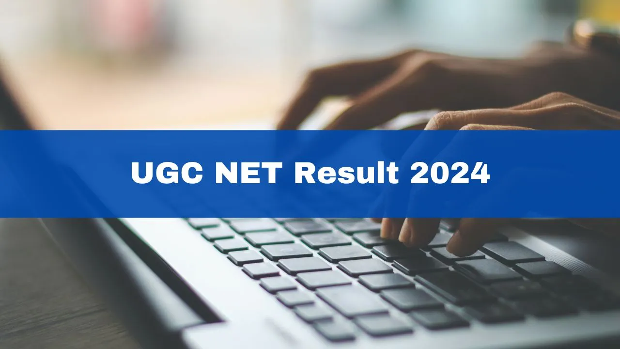 UGC NET Result 2024 Date And Time Check Latest Updates On UGC NET