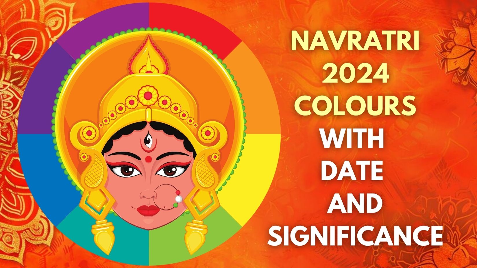 Shardiya Navratri 2024 Colours: 9 Days And 9 Colours Meaning And ...