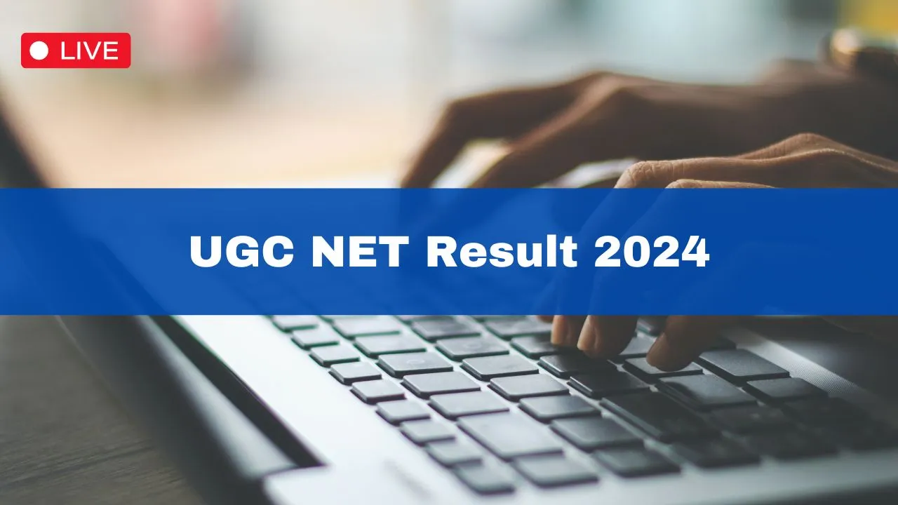 UGC NET Result 2024 Live Updates: UGC NET June Scorecard, Final Answer Key To Be Released Soon At ugcnet.nta.ac.in
