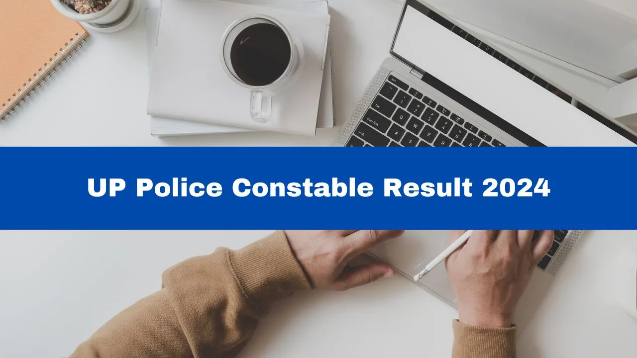 up-police-constable-result-2024-to-be-announced-by-this-date-check-details-uppbpb-gov-in