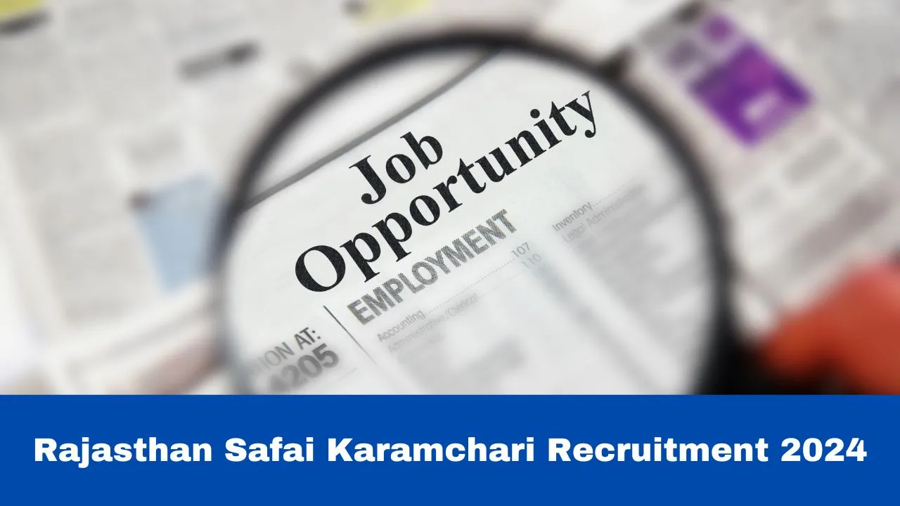 rajasthan-safai-karamchari-recruitment-2024-application-for-23820-posts-begins-today-heres-how-to-apply
