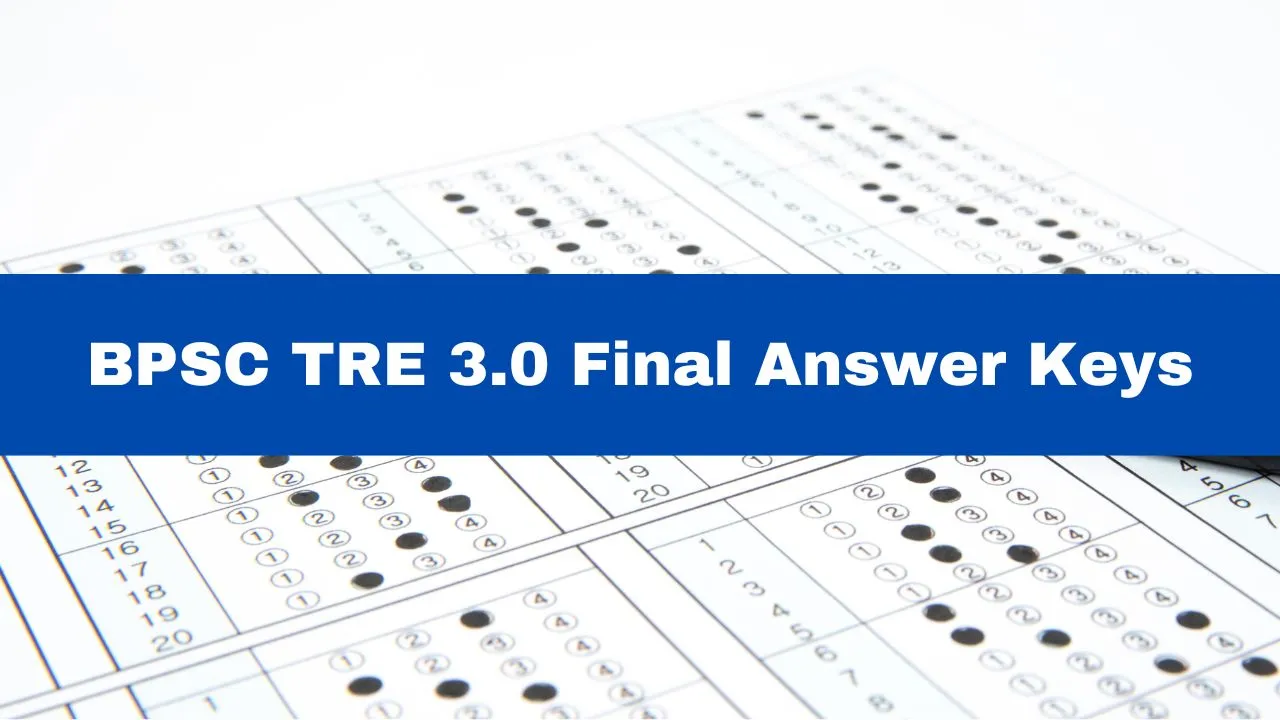 BPSC TRE 3.0 Final Answer Keys For Class 9 To 12 Subjects