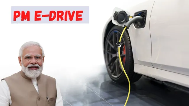 pm-edrive-scheme-how-pmedrive-supports-ev-adoption-and-indias-ambitions-for-global-ev-leadership