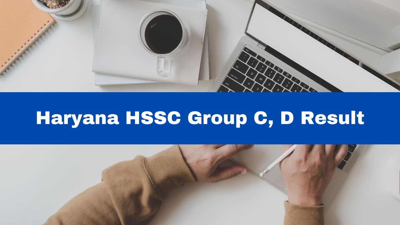 HSSC Result 2024 Out Haryana HSSC Group C, D Result Released At hssc